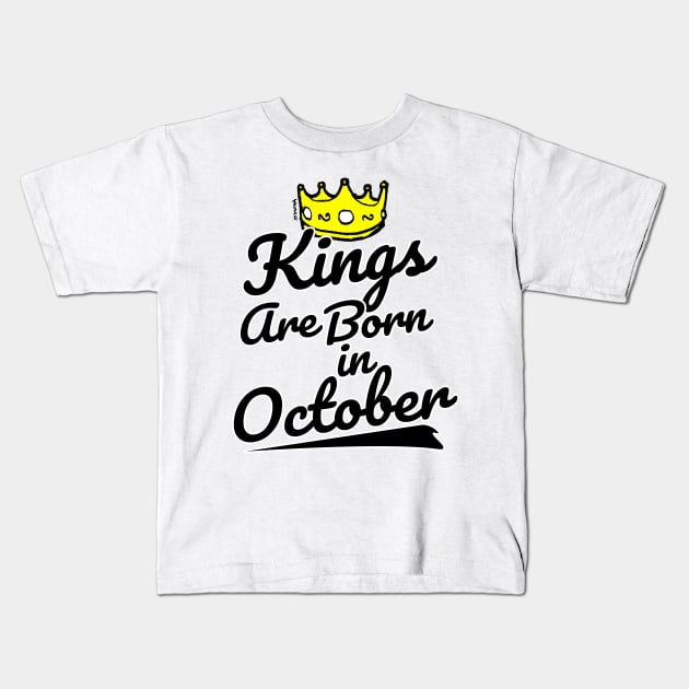 Kings are Born In October Kids T-Shirt by sketchnkustom